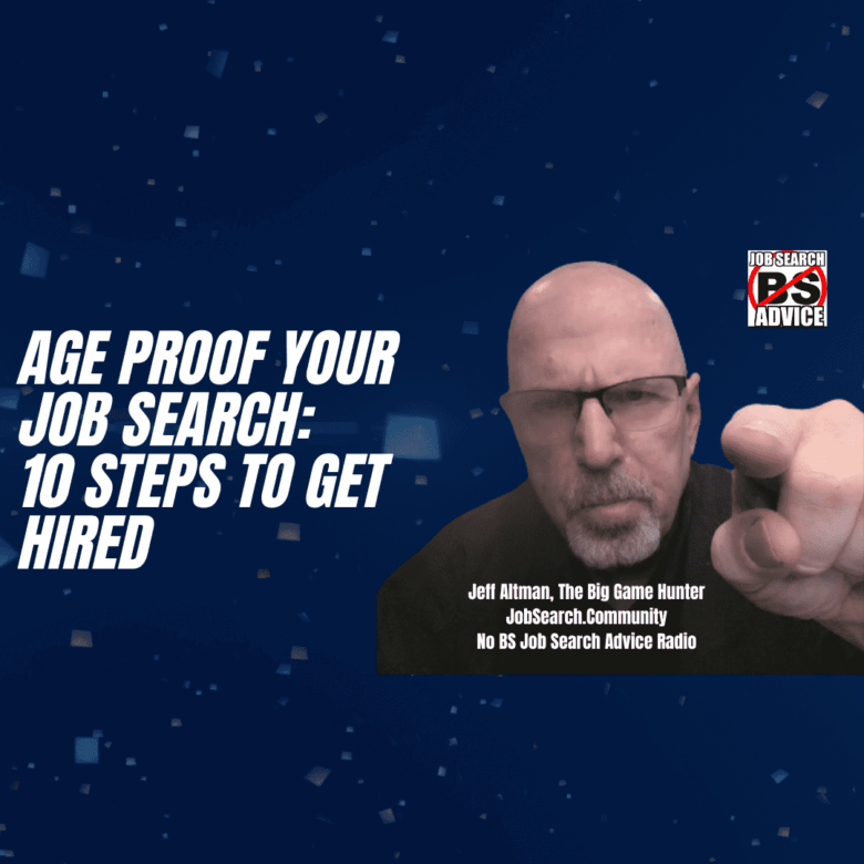 10 Steps to Get Hired 10 Steps to Get Hired
