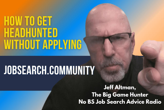 How to Get Headhunted Without Applying How to Get Headhunted Without Applying