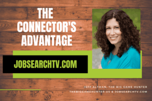 The Connector’s Advantage | JobSearchTV.com The Connector’s Advantage | JobSearchTV.com