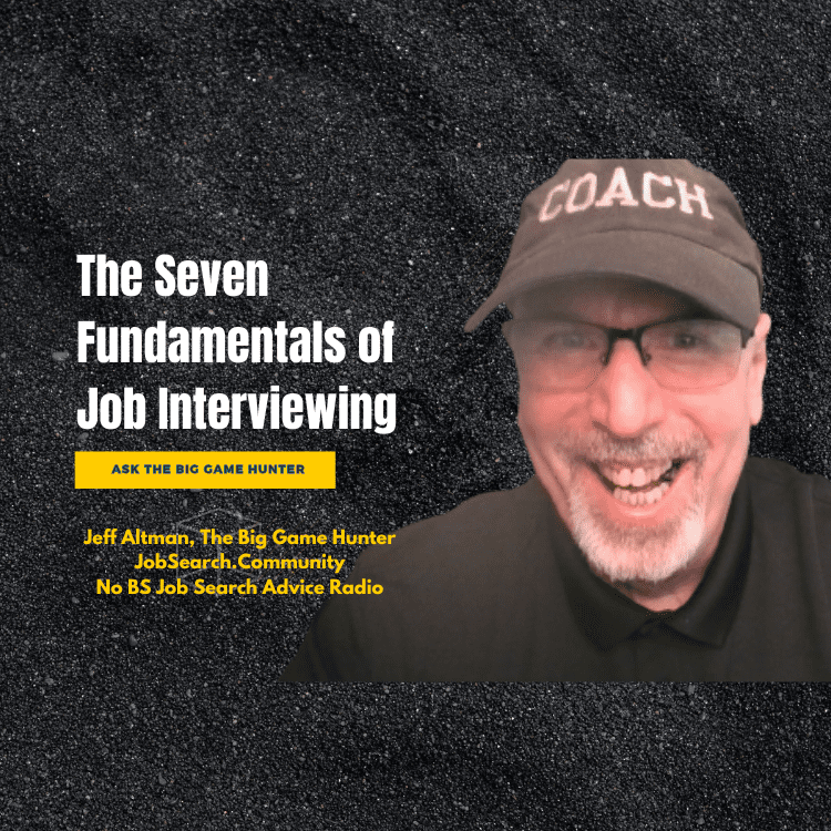 The Seven Fundamentals of Job Interviewing
