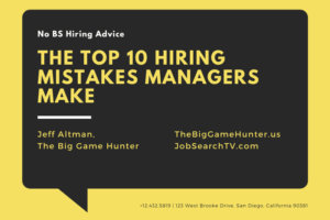 The Top 10 Hiring Mistakes Managers Make The Top 10 Hiring Mistakes Managers Make