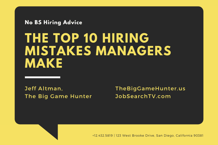 The Top 10 Hiring Mistakes Managers Make
